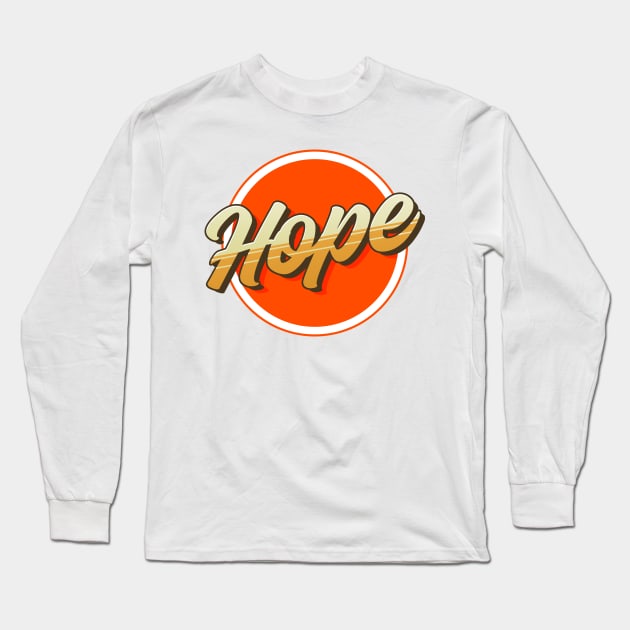 Hope Word Vintage Style Long Sleeve T-Shirt by Indraokta22